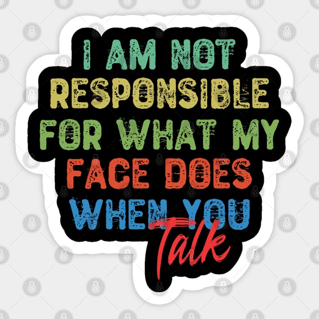 I Am Not Responsible For What My Face Does When You Talk Sticker by Yyoussef101